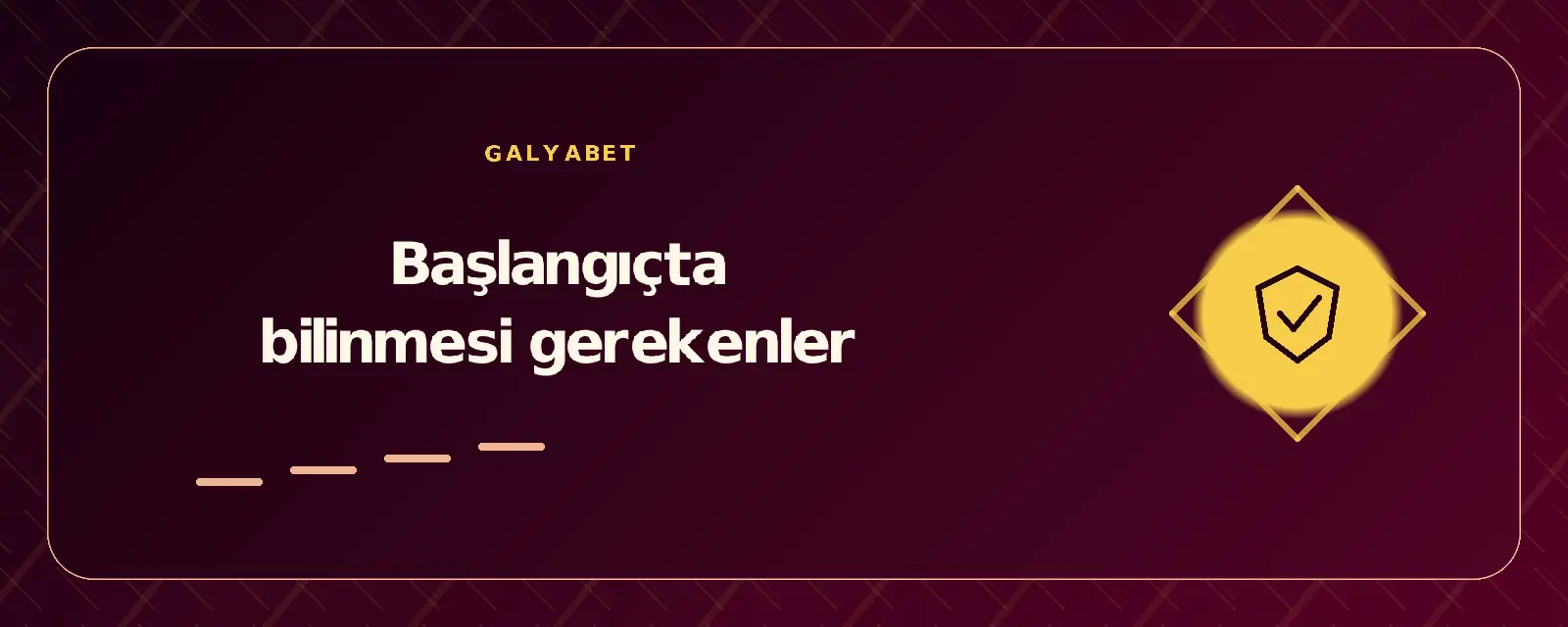 Başlangıçta bilinmesi gerekenler galyabetgirisyap.com
