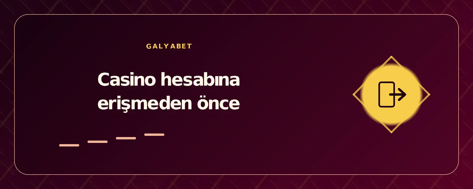 Casino hesabına erişmeden önce galyabetgirisyap.com