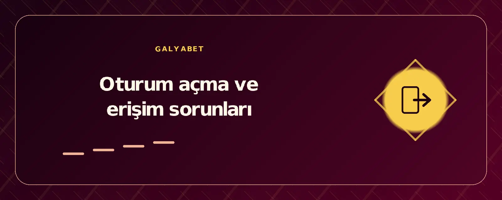 Oturum açma ve erişim sorunları galyabetgirisyap.com