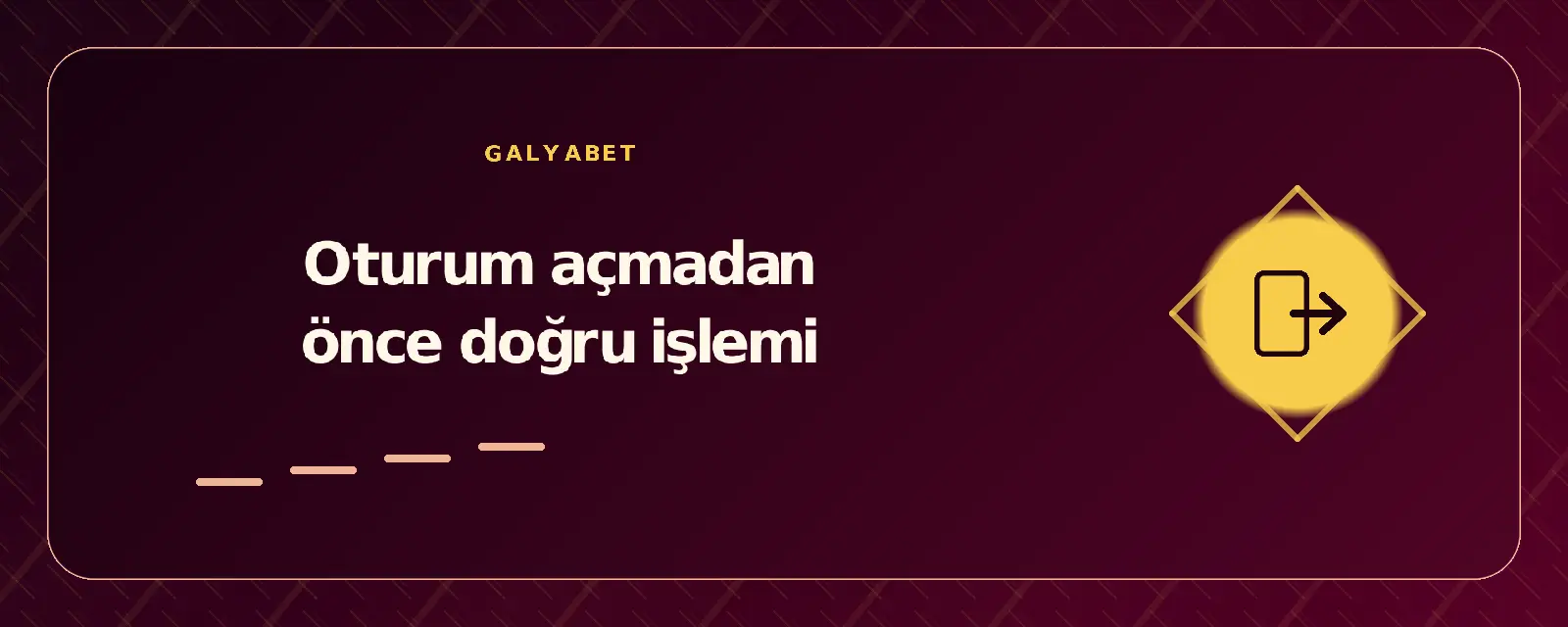Oturum açmadan önce doğru işlemi galyabetgirisyap.com