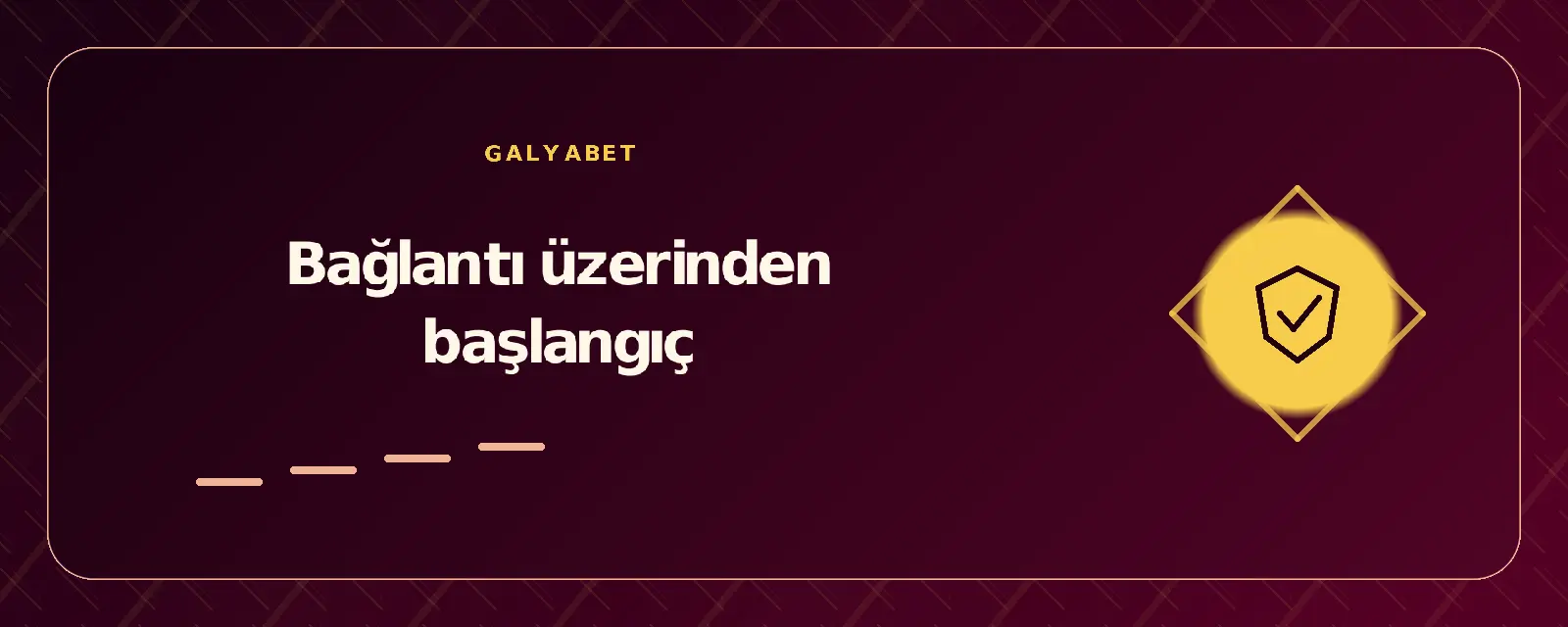Bağlantı üzerinden başlangıç galyabetgirisyap.com