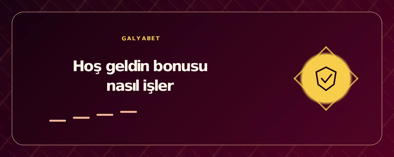 Hoş geldin bonusu nasıl işler galyabetgirisyap.com